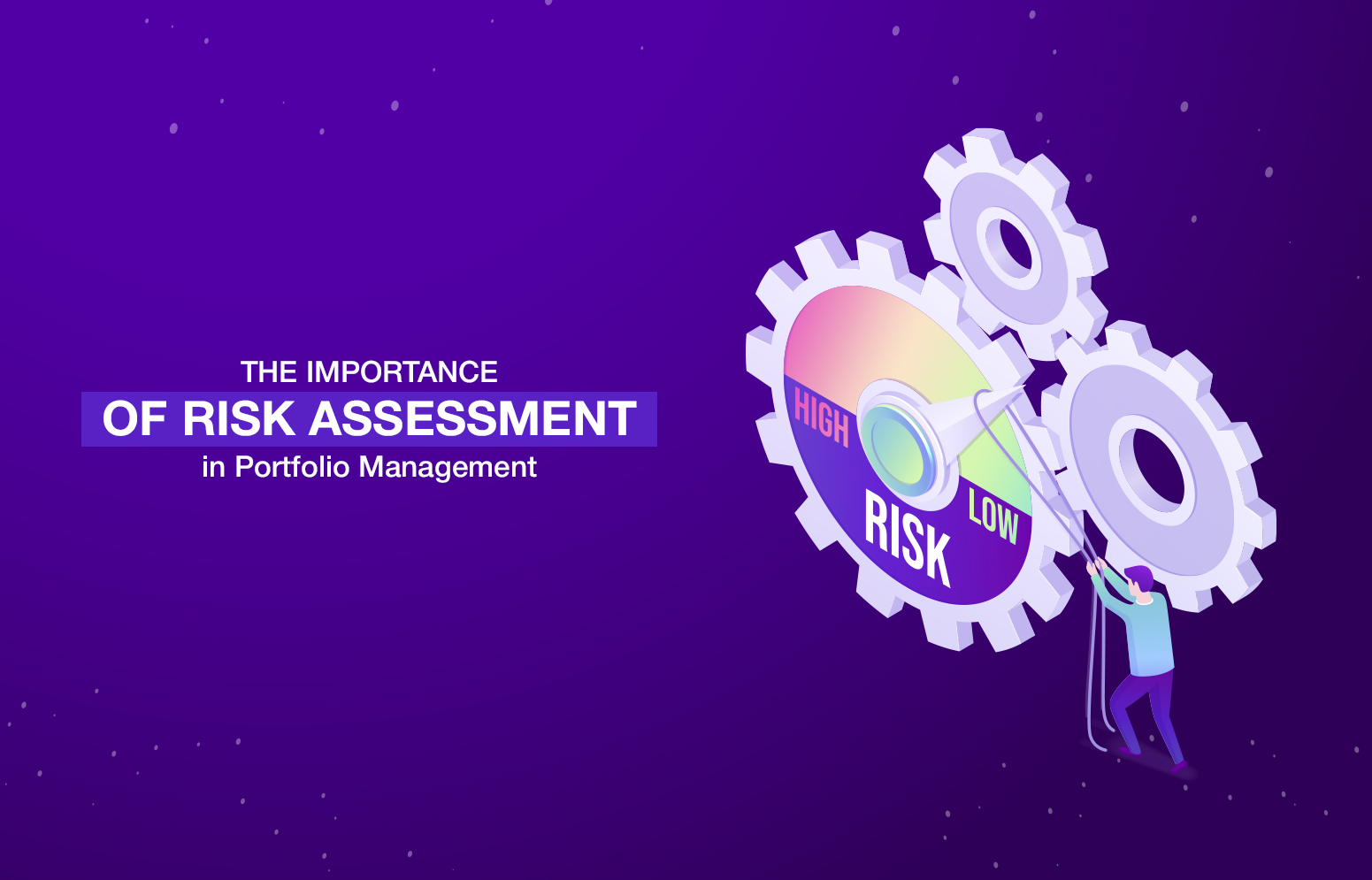 The Importance of Risk Assessment in Portfolio Management