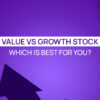 Value Vs Growth Stocks