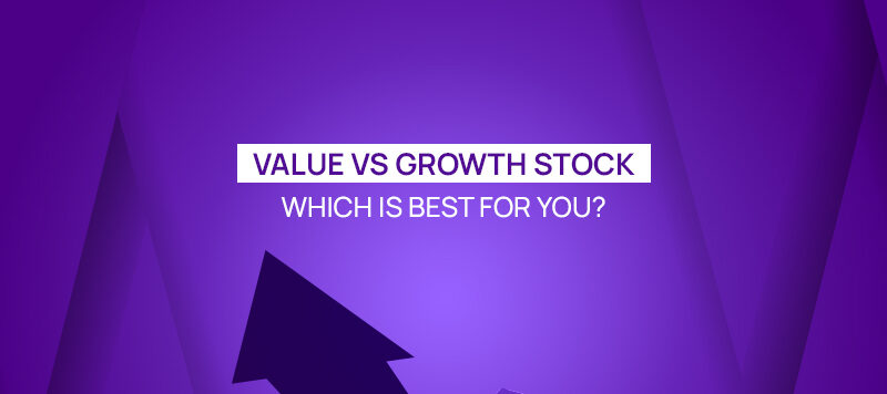 Value vs. Growth Stocks How to Choose the Best Option for You?